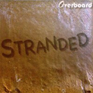 Overboard's second CD, Stranded